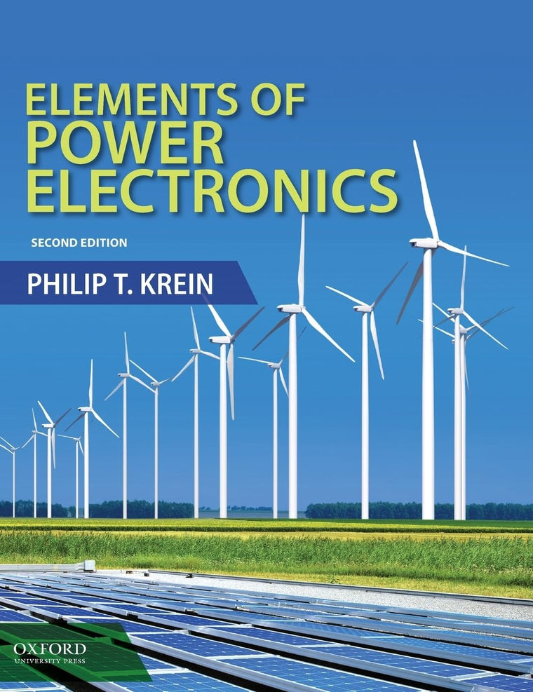 Elements of Power Electronics (The Oxford Series in Electrical and Computer Engineering)