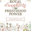 Royal Daughters with Priesthood Power