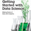 Getting Started with Data Science: Making Sense of Data with Analytics (IBM Press)