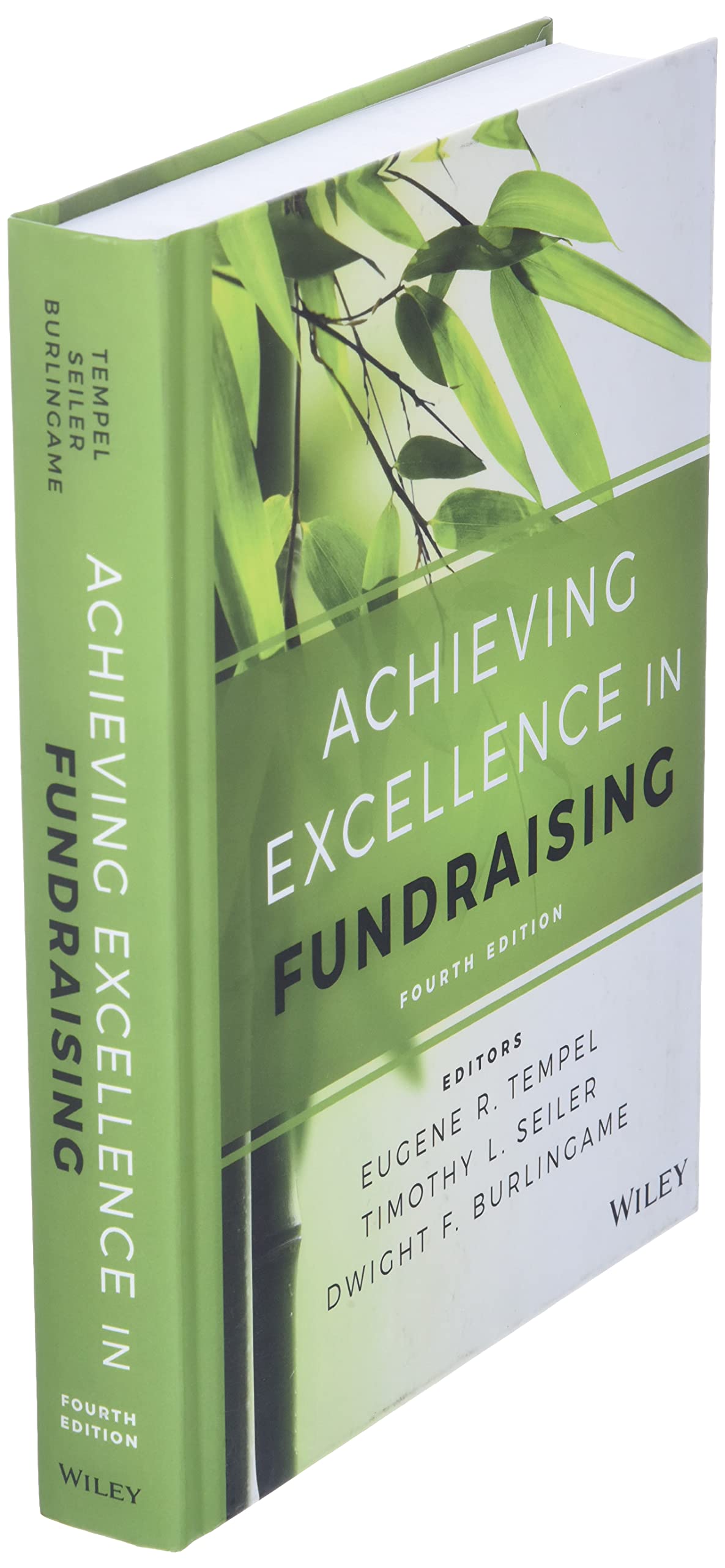 Achieving Excellence in Fundraising (Essential Texts for Nonprofit and Public Leadership and Management)