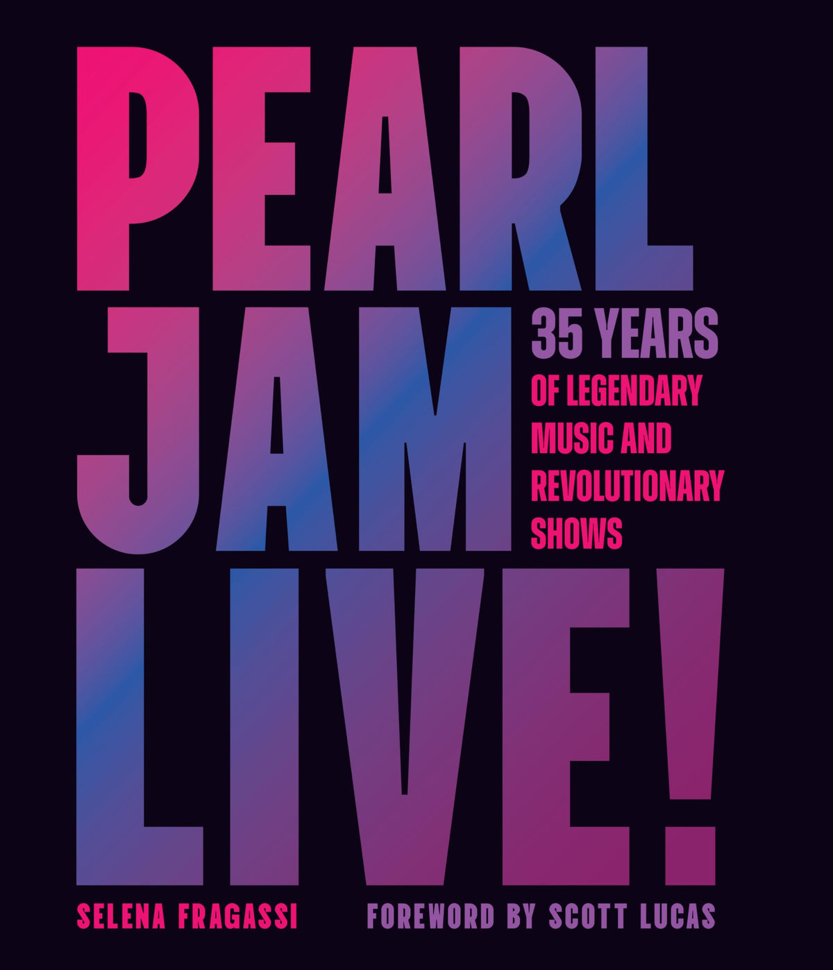 Pearl Jam Live!: 35 Years of Legendary Music and Revolutionary Shows