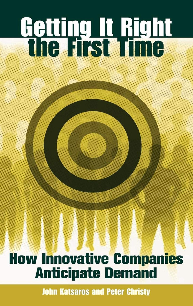 Getting It Right the First Time: How Innovative Companies Anticipate Demand
