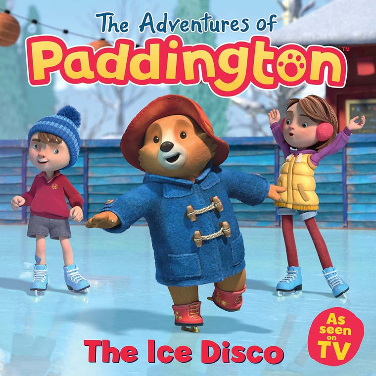 The Ice Disco: Read this brilliant, funny childrens book from the TV tie-in series of Paddington! (The Adventures of Paddington)