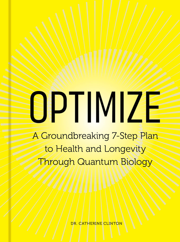 Optimize: A Groundbreaking 7-Step Plan to Health and Longevity Through Quantum Biology