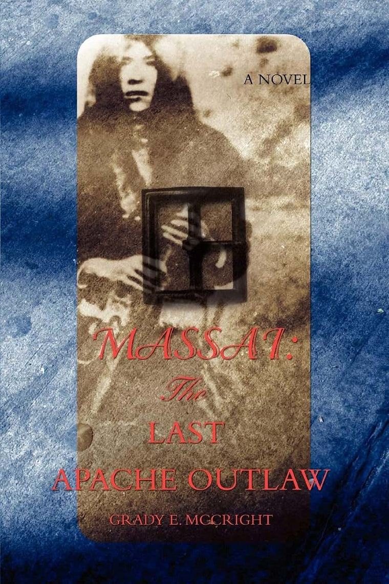 MASSAI: THE LAST APACHE OUTLAW