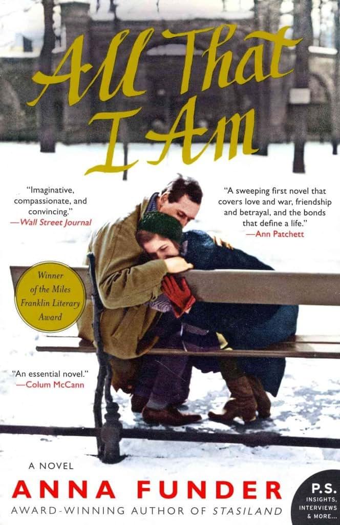 All That I Am: A Novel