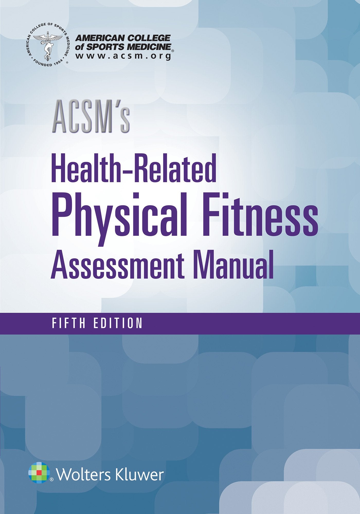 ACSM's Health-Related Physical Fitness Assessment (American College of Sports Medicine)