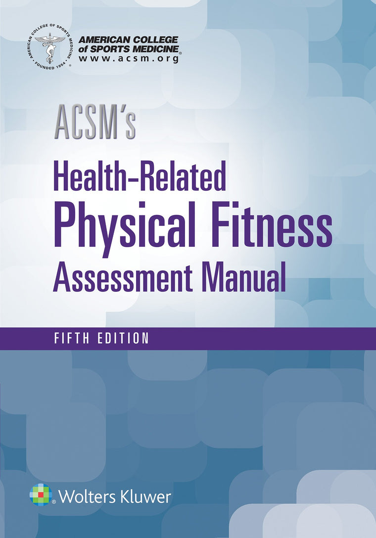ACSM's Health-Related Physical Fitness Assessment (American College of Sports Medicine)
