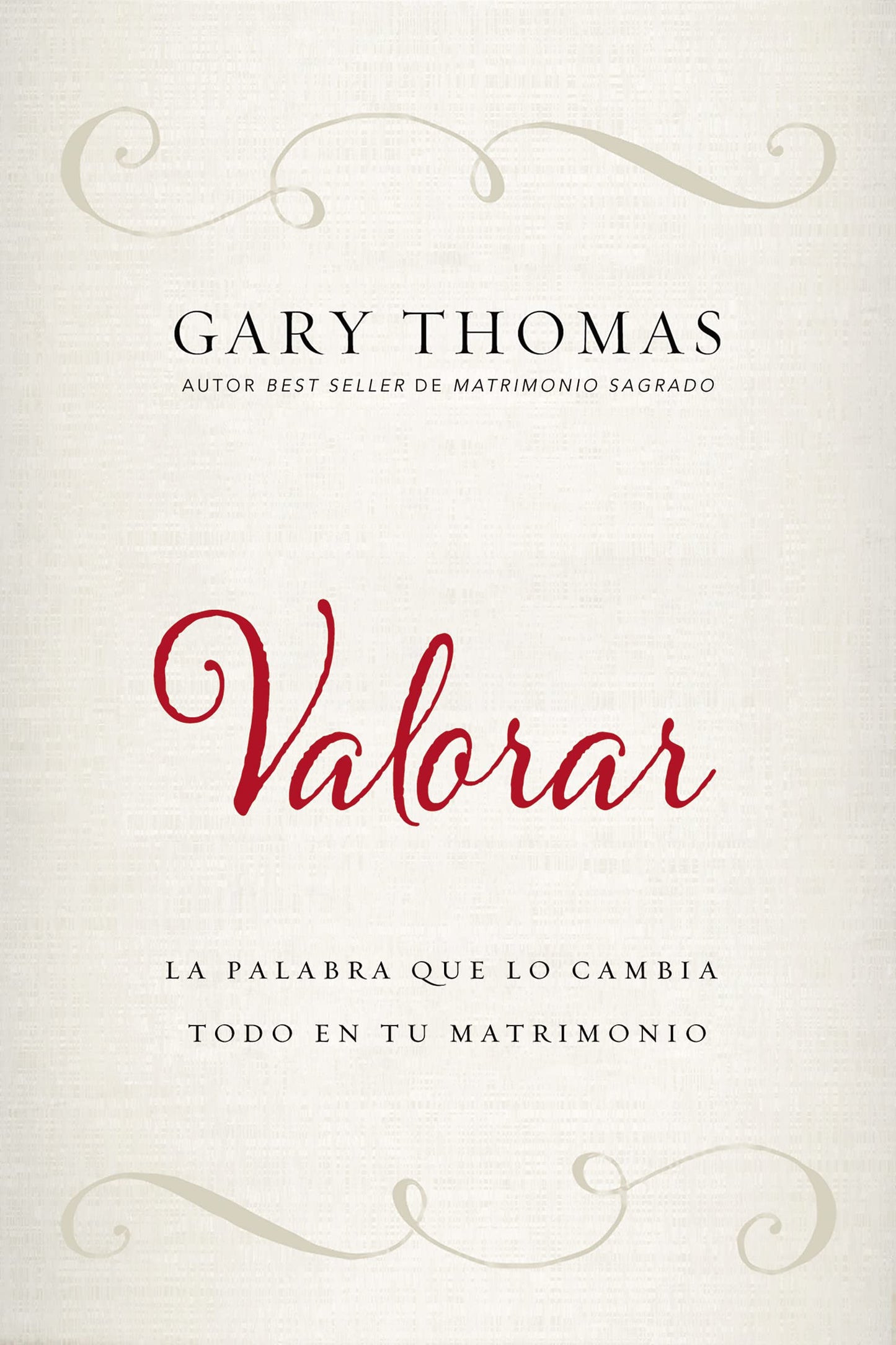 Valorar: La palabra que lo cambia todo en tu matrimonio (Spanish Edition)
