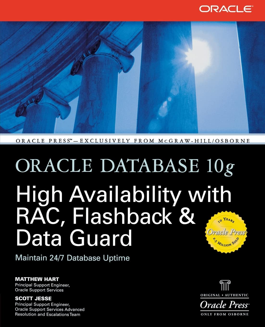 Oracle Database 10g High Availability with RAC, Flashback, and Data Guard (Osborne ORACLE Press Series)