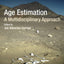 Age Estimation: A Multidisciplinary Approach