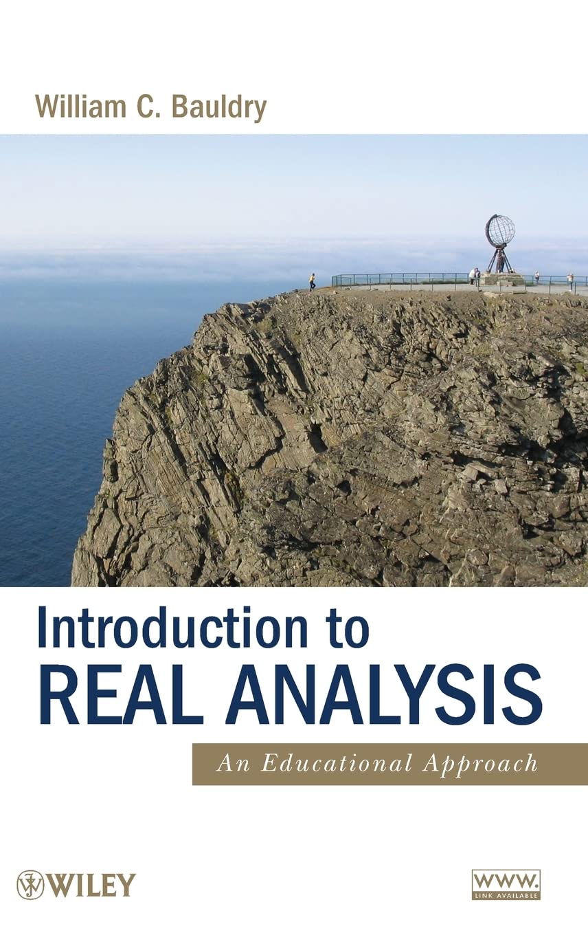 Introduction to Real Analysis: An Educational Approach