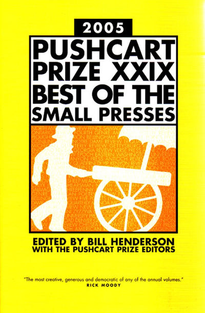 The Pushcart Prize Xxix: Best Of The Small Presses, 2005 Edition