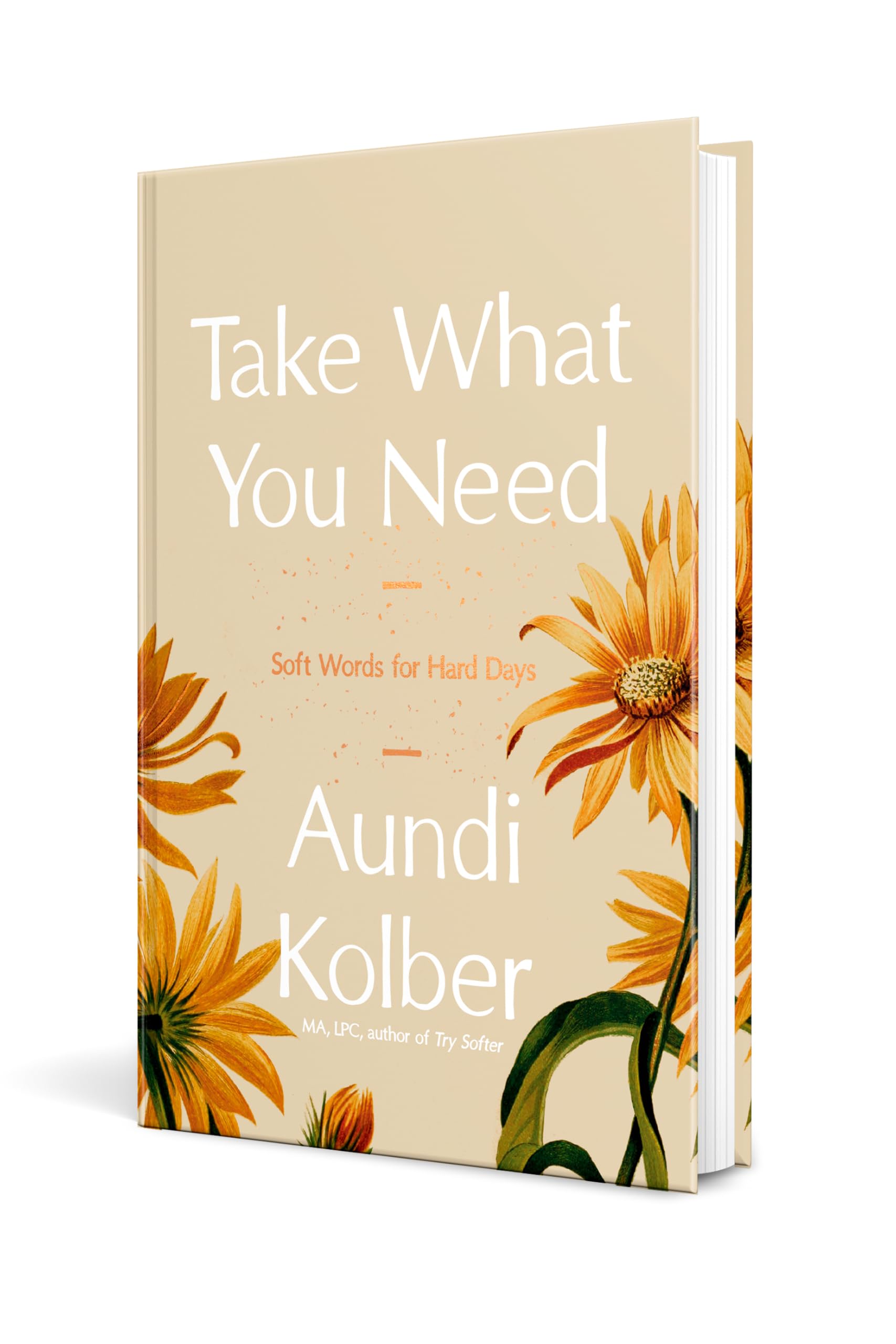 Take What You Need: Soft Words for Hard Days