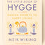 The Little Book of Hygge: Danish Secrets to Happy Living (The Happiness Institute Series)