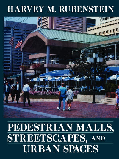Pedestrian Malls, Streetscapes and Urban Spaces