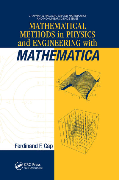 Mathematical Methods in Physics and Engineering with Mathematica (Chapman & Hall/CRC Applied Mathematics & Nonlinear Science)