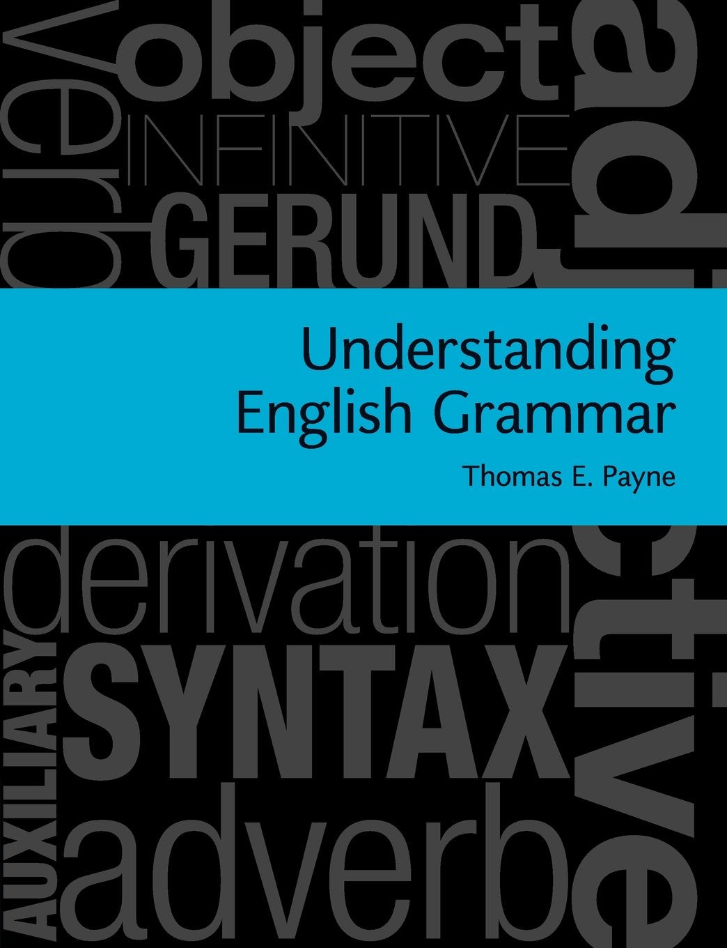 Understanding English Grammar by Payne, Thomas E