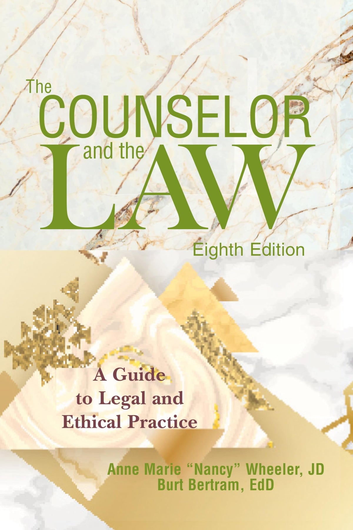 The Counselor and the Law: A guide to legal and ethical practice
