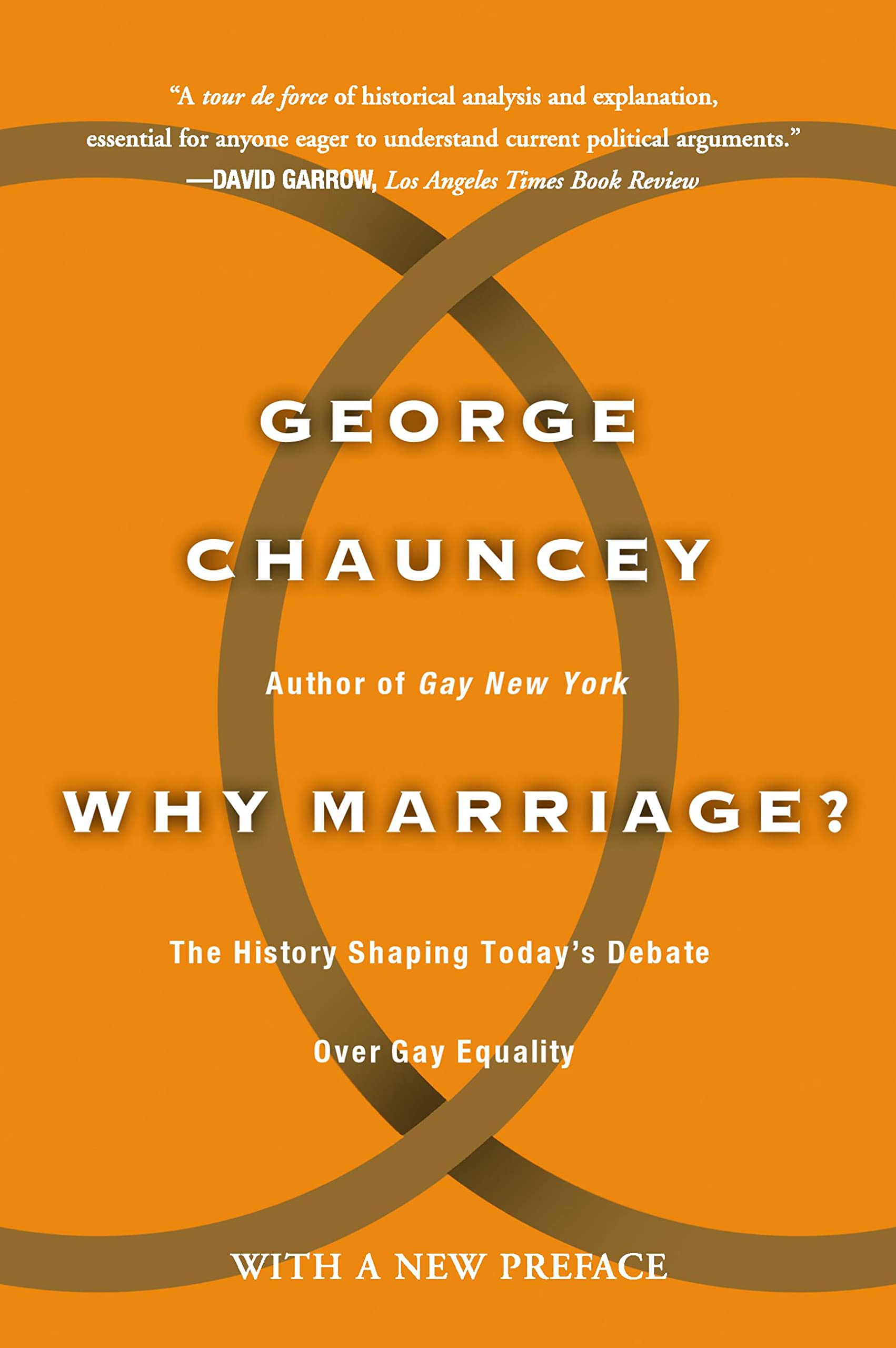 Why Marriage: The History Shaping Today's Debate Over Gay Equality