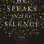 He Speaks in the Silence: Finding Intimacy with God by Learning to Listen