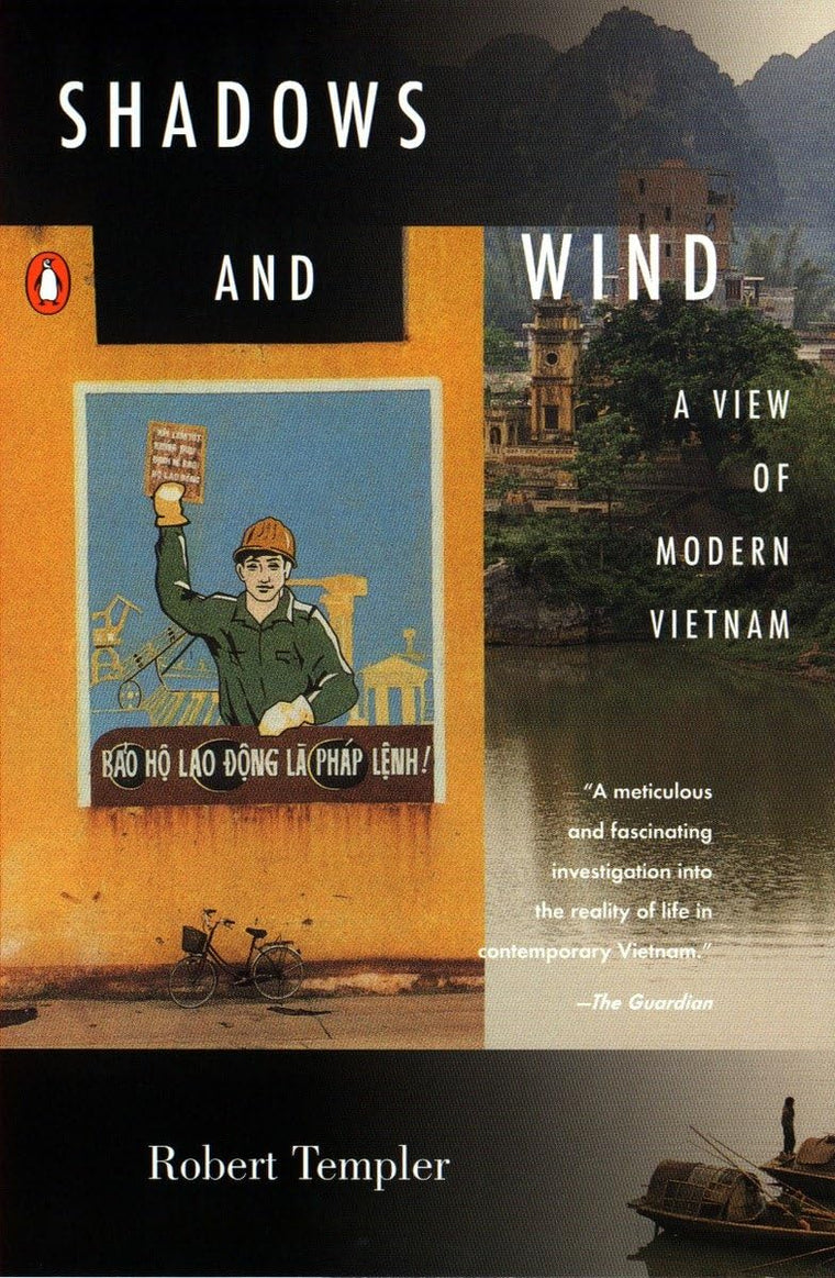 Shadows and Wind: A View of Modern Vietnam by Templer, Rober