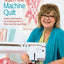 Pat Sloan's Teach Me to Machine Quilt: Learn the Basics of W