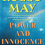 Power and Innocence: A Search for the Sources of Violence by