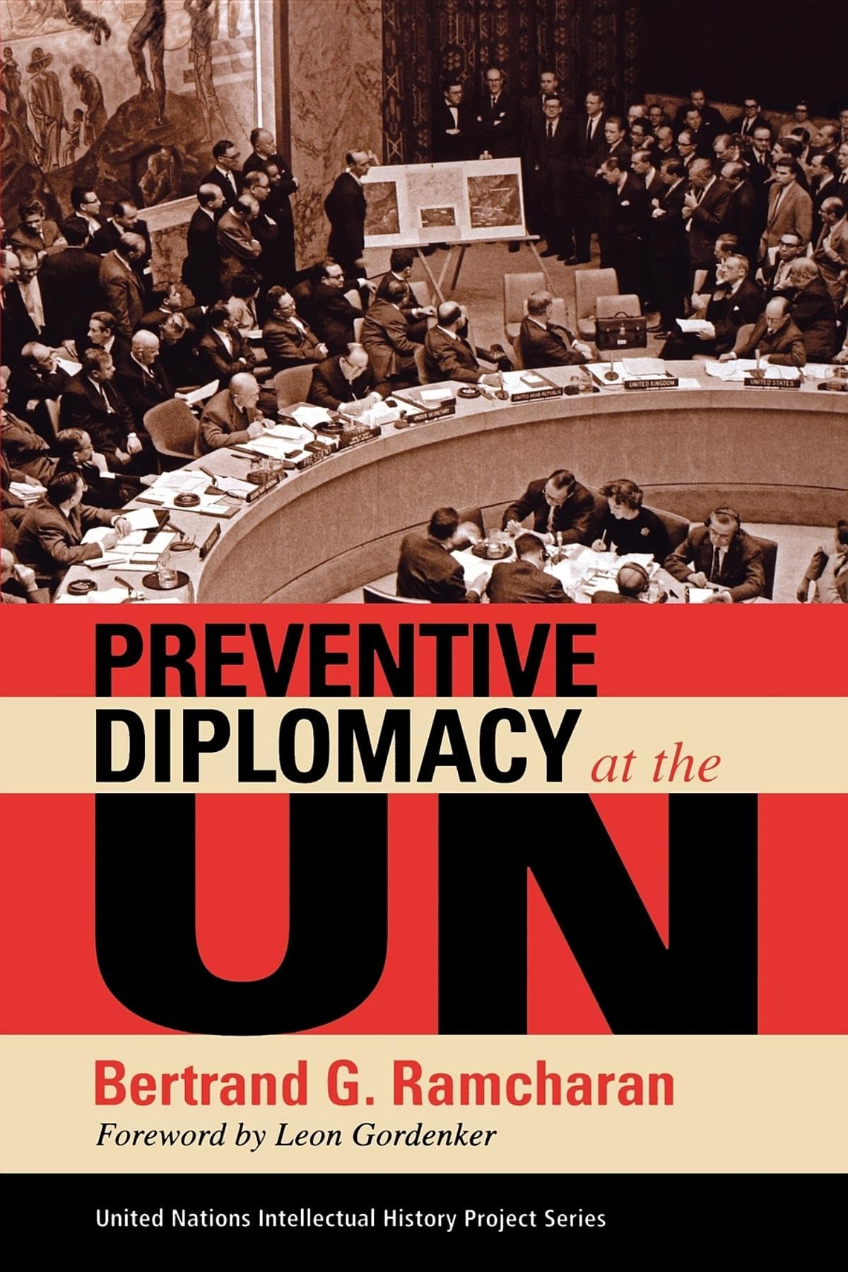 Preventive Diplomacy at the UN (United Nations Intellectual History Project Series)