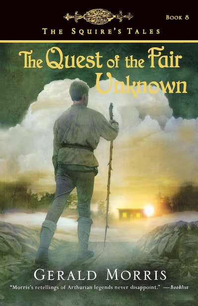 The Quest of the Fair Unknown (The Squire's Tales) (The Squire's Tales, 8)