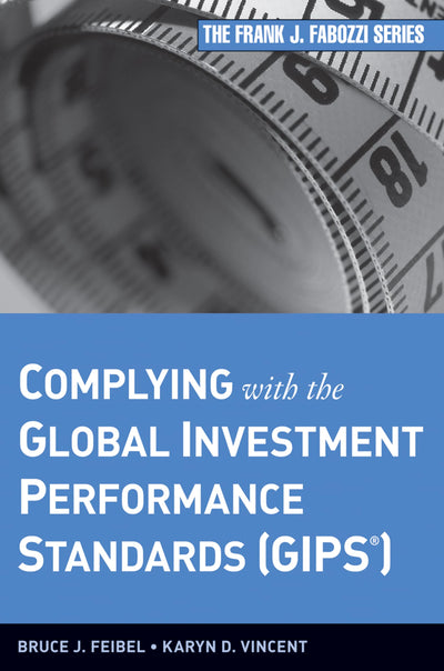 Complying with the Global Investment Performance Standards (GIPS)