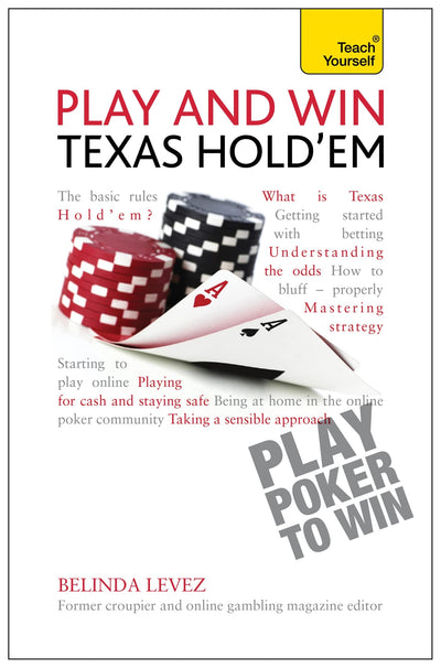 Play and Win Texas Hold 'Em (Teach Yourself: Games/Hobbies/Sports)