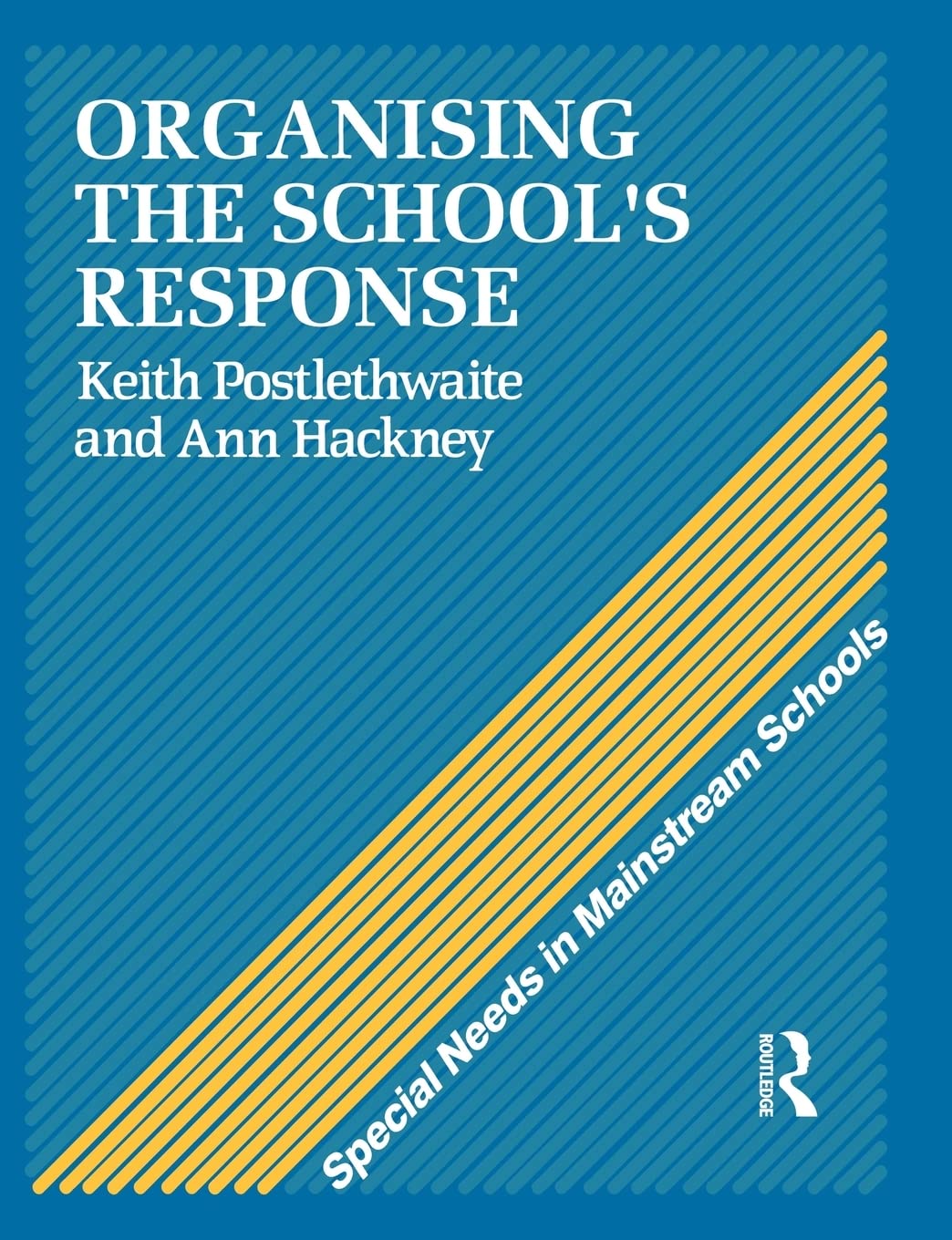 Organising a School's Response (Special Needs in Mainstream Schools)
