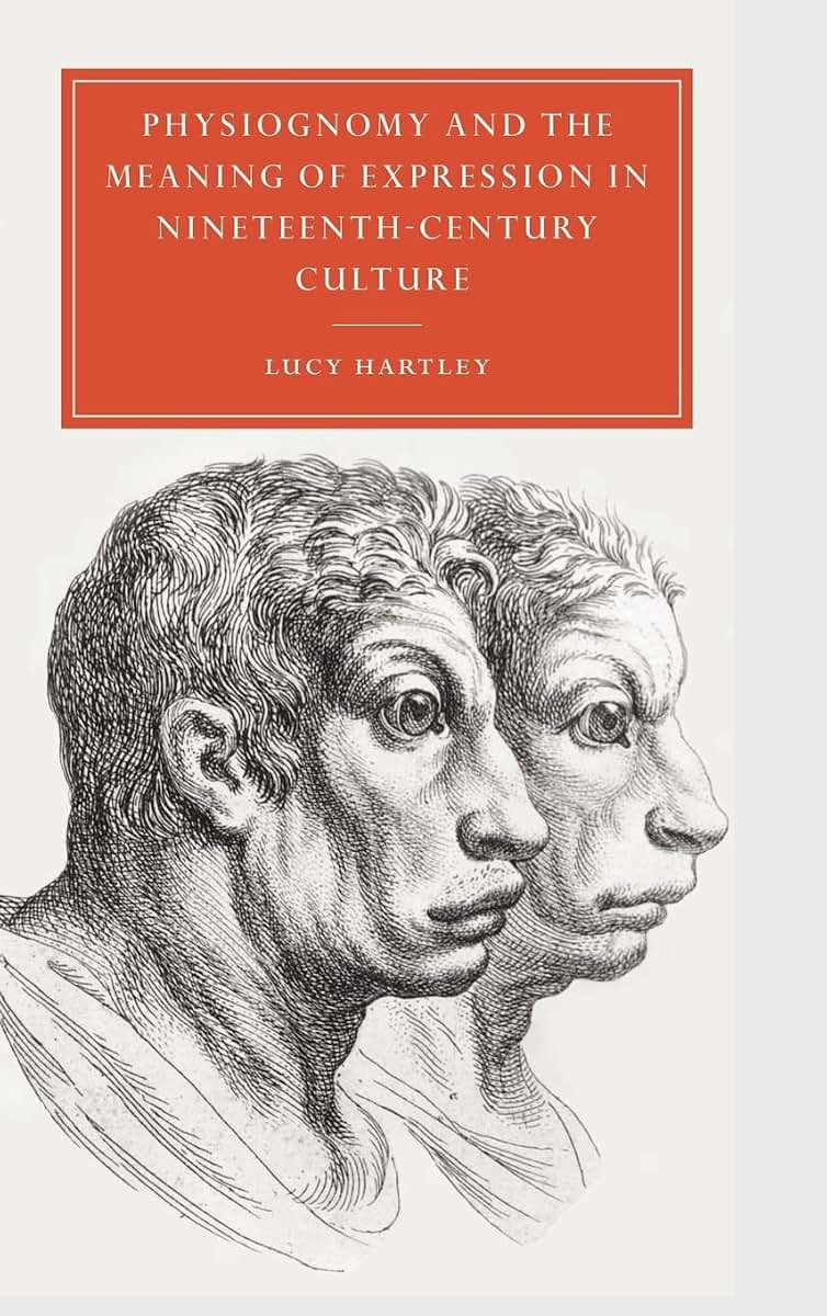 Physiognomy and the Meaning of Expression in Nineteenth-Century Culture (Cambridge Studies in Nineteenth-Century Literature and Culture, Series Number 29)