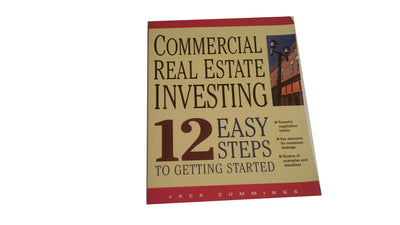 Commercial Real Estate Investing 12 Easy Steps to Getting Started