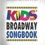 Kids' Broadway Songbook: Songs Original Sung on Stage by Children