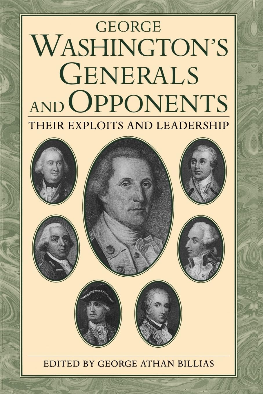 George Washington's Generals and Opponents: Their Exploits and Leadership