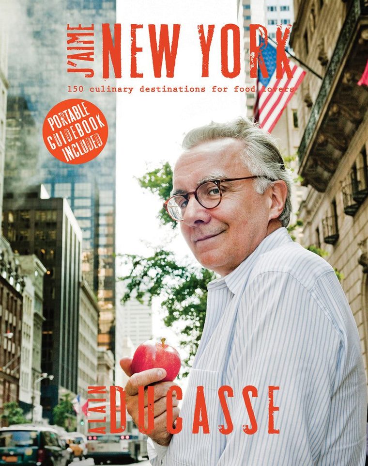 J'aime New York: 150 Culinary Destinations for Food Lovers