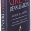 The Great Devaluation: How to Embrace, Prepare, and Profit from the Coming Global Monetary Reset