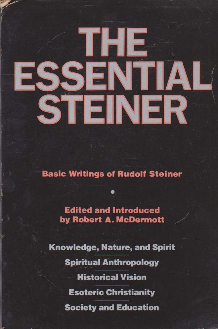 The Essential Steiner: Basic Writings of Rudolf Steiner