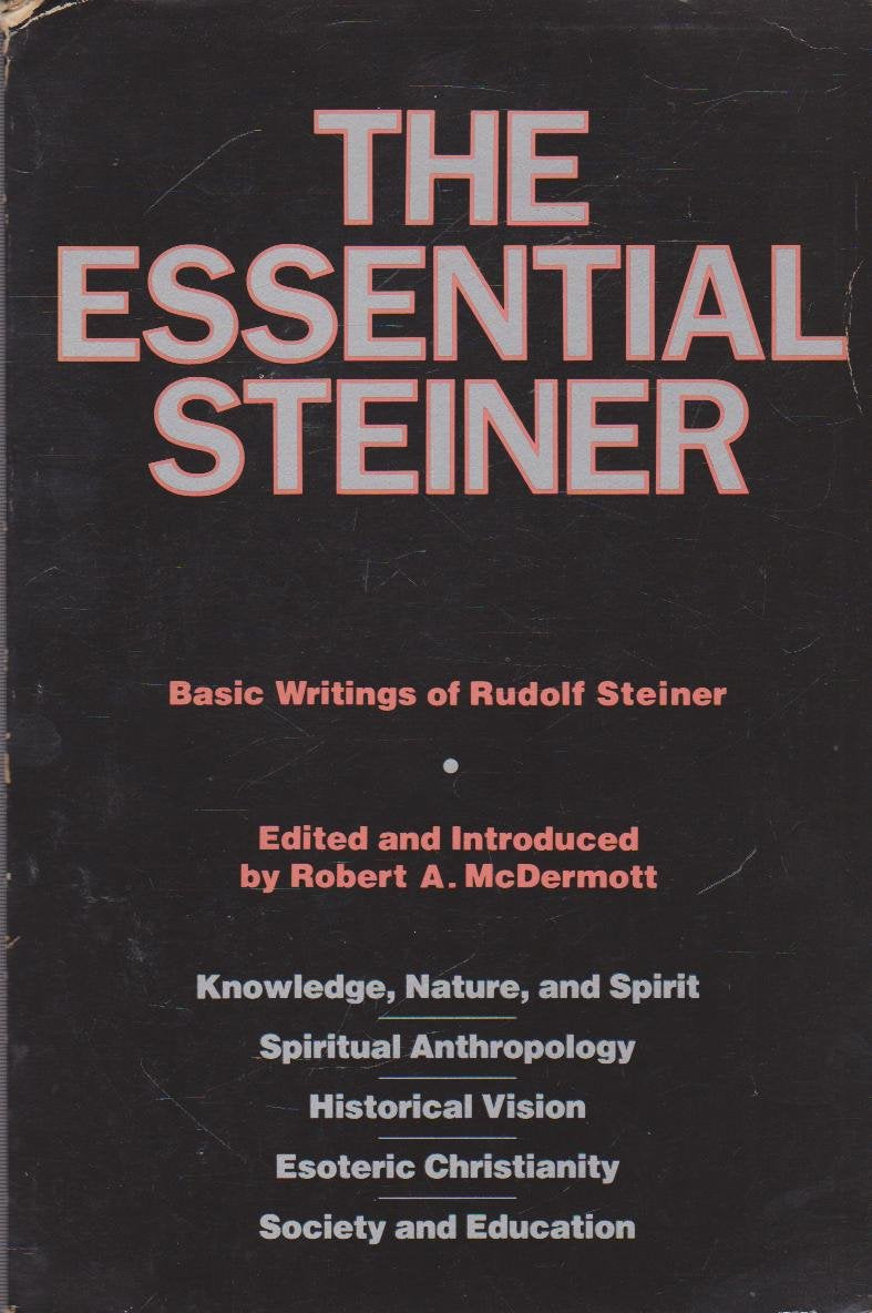 The Essential Steiner: Basic Writings of Rudolf Steiner