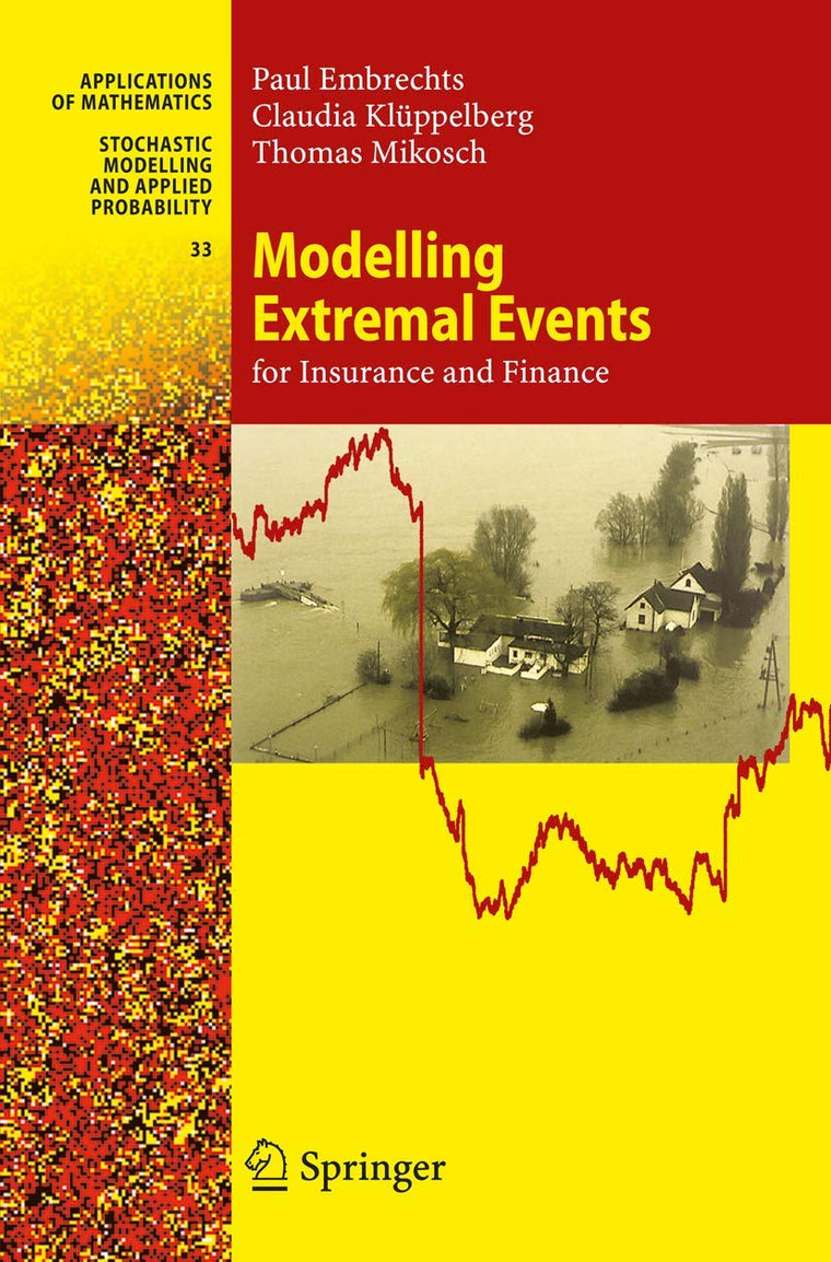 Modelling Extremal Events: for Insurance and Finance (Stochastic Modelling and Applied Probability (33))