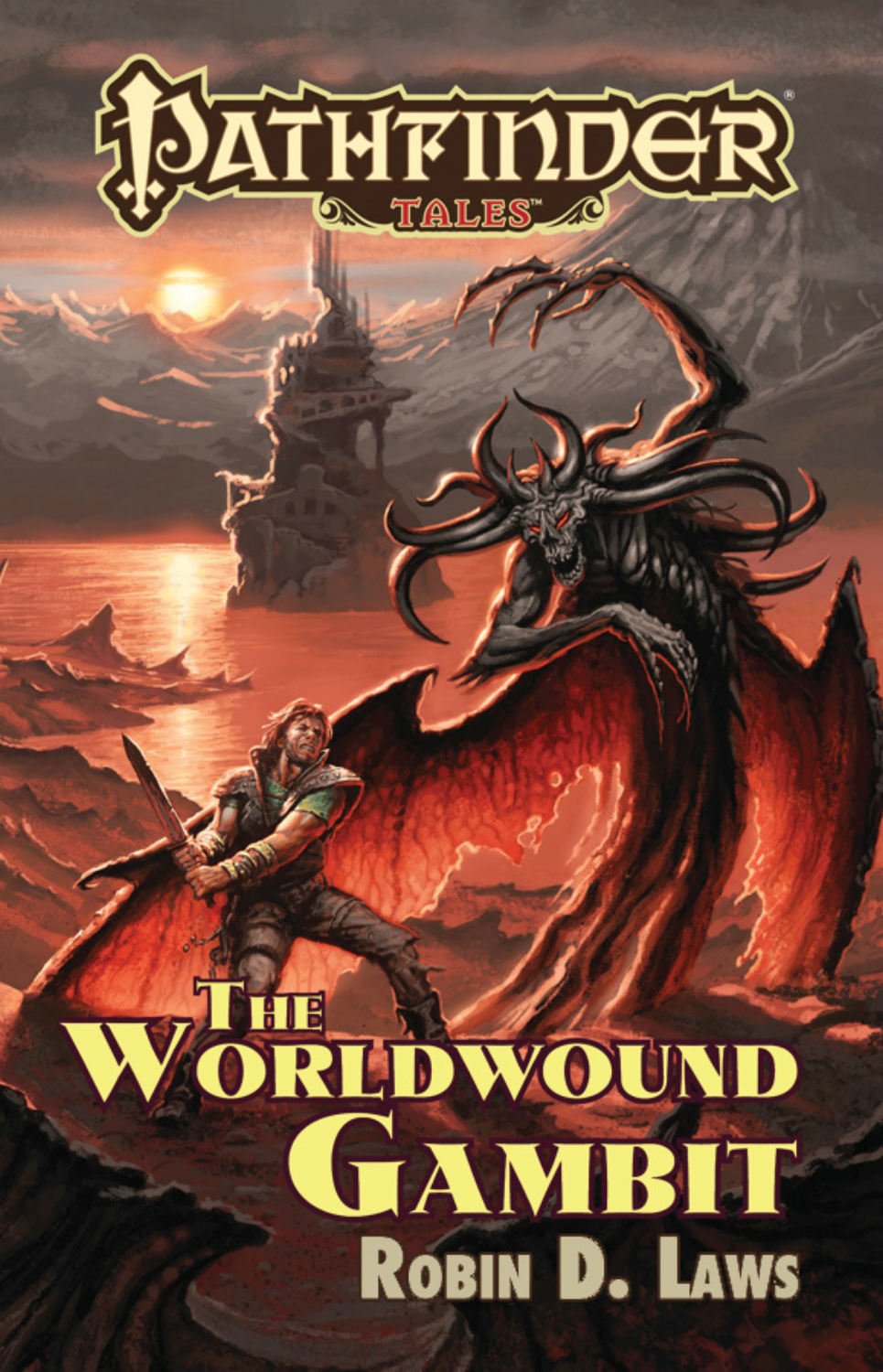 Pathfinder Tales: The Worldwound Gambit by Robin D. Laws