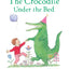The Crocodile Under the Bed