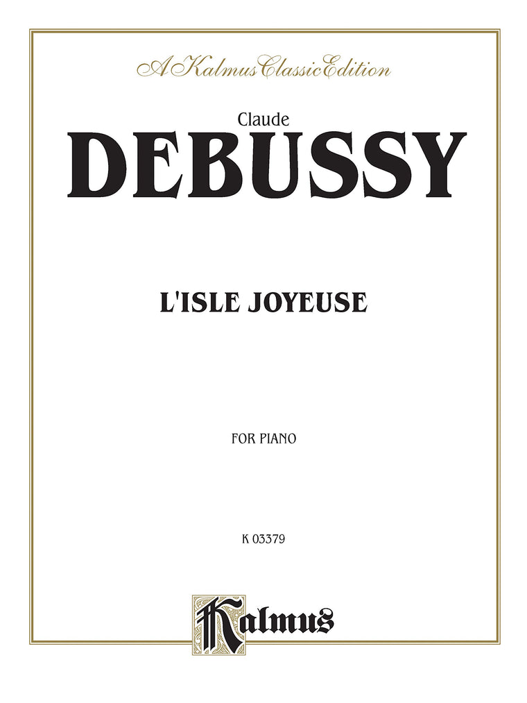L'Isle Joyeuse (Kalmus Edition)