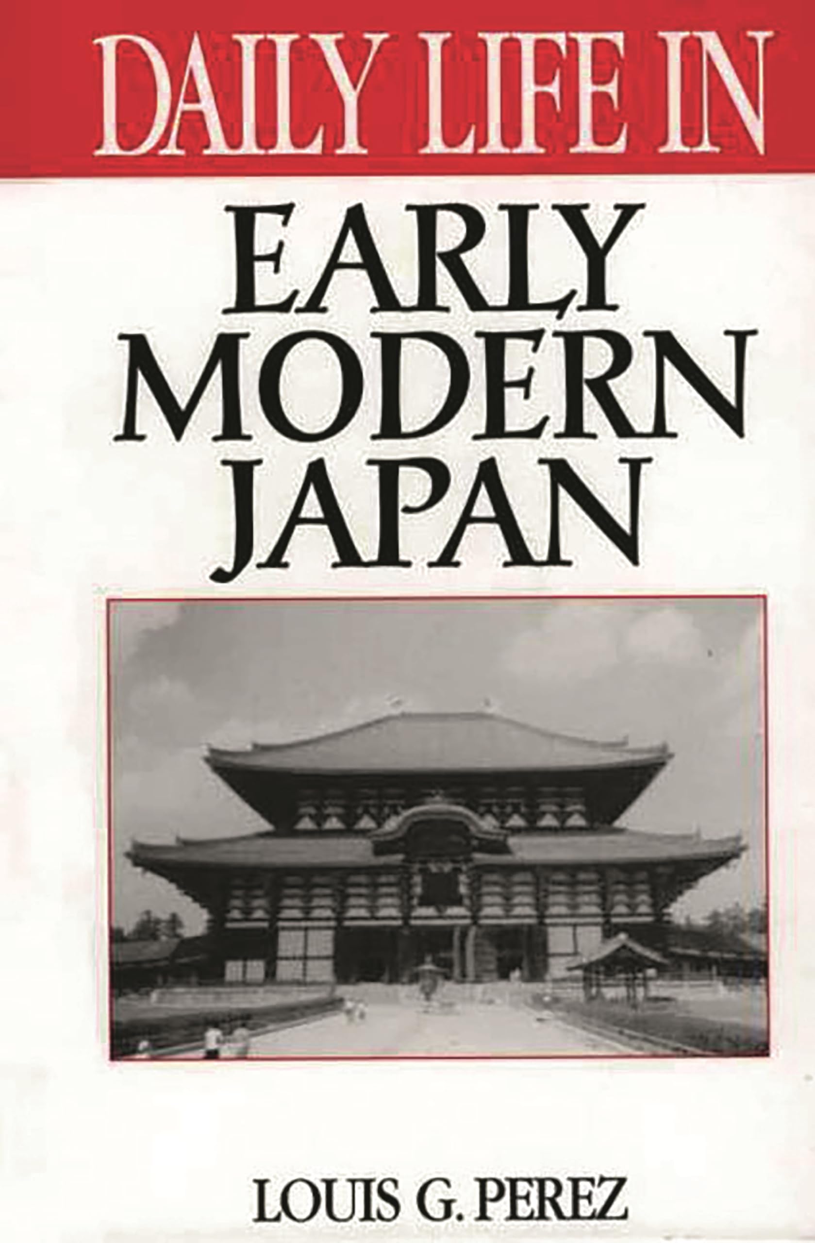 Daily Life in Early Modern Japan (The Greenwood Press Daily Life Through History Series)