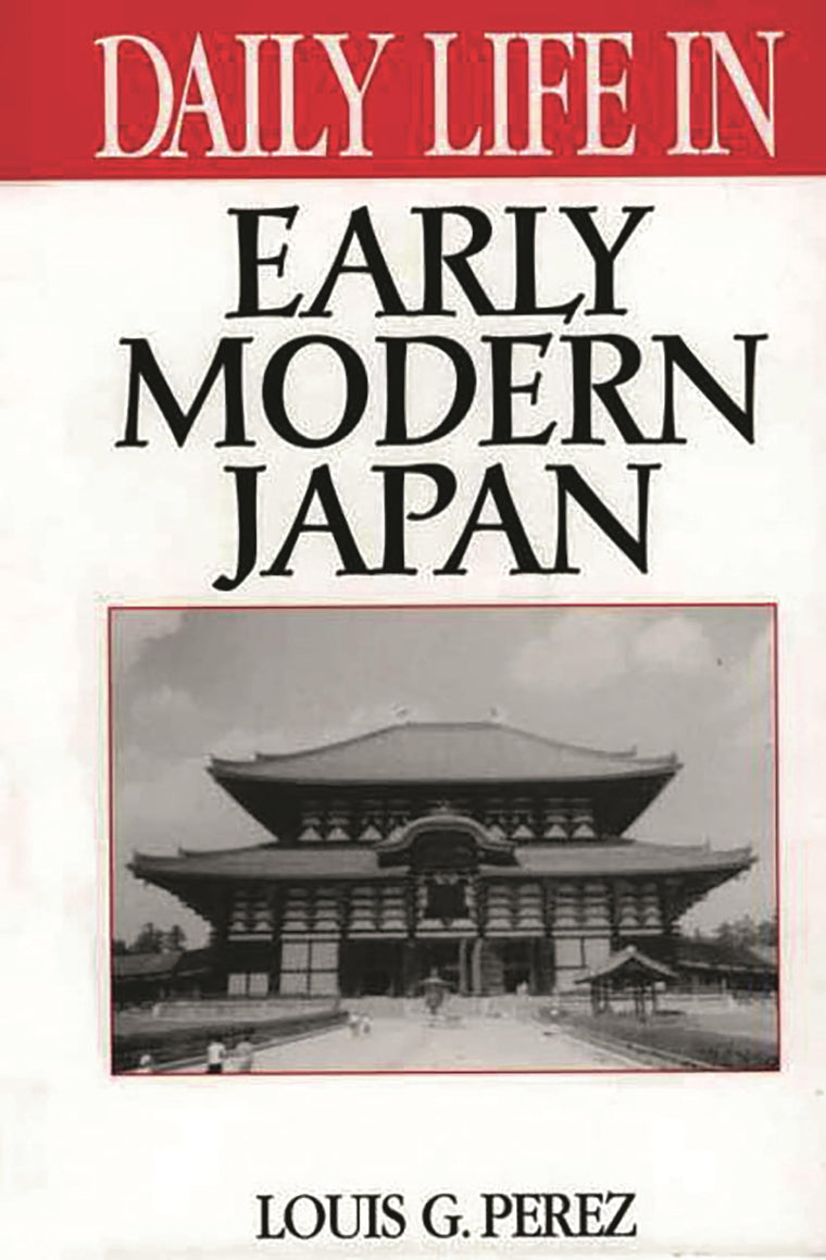 Daily Life in Early Modern Japan (The Greenwood Press Daily Life Through History Series)