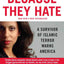 Because They Hate: A Survivor of Islamic Terror Warns Americ