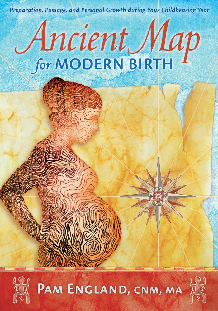 Ancient Map for Modern Birth by Pam England