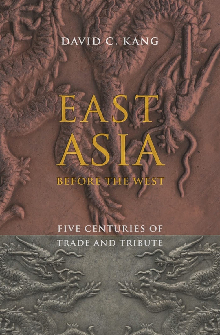 East Asia Before the West: Five Centuries of Trade and Tribute (Contemporary Asia in the World)
